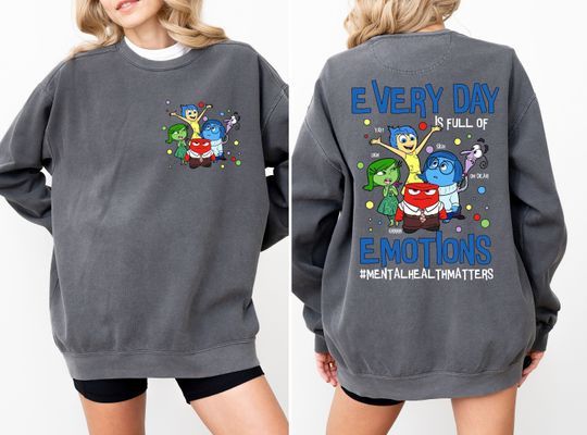 Comfort Colors Inside Out Sweatshirt, Every Day Is Full Of Emotions Sweatshirt, Inside Out Characters, Emotions Sweatshirt, Disney Vacation