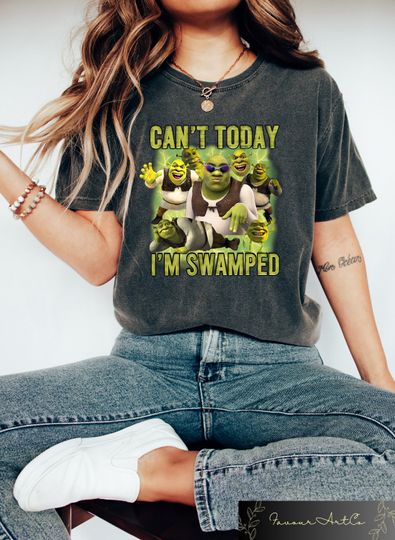 Can't Today I'm Swamped Shirt, Shrek Funny Trending Shirt, Fiona and Shrek Tshirt, Funny Shrek Trending Tee, Shrek Face Meme Shirt