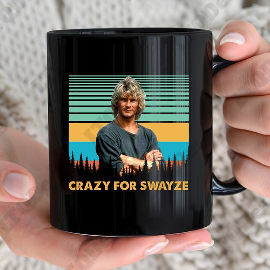 Patrick Swayze Crazy For Swayze Vintage Coffee Mugs, Movies Quote Coffee Mugs, Vitange 90s Mugs, Retro Mugs