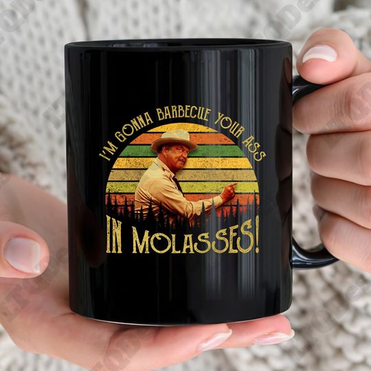 Buford T Justice I'm Gonna Barbecue Your Ass In Molasses Vintage Coffee Mugs, Movies Quote Coffee Mugs, Vitange 90s Mugs, Retro Mugs