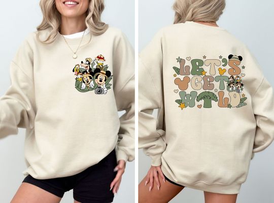 Lets Get Wild Sweatshirt, Disney Safari Sweatshirt, Animal Kingdom Sweatshirt, Mickey And Friends Safari Sweatshirt, Safari Trip Sweatshirt