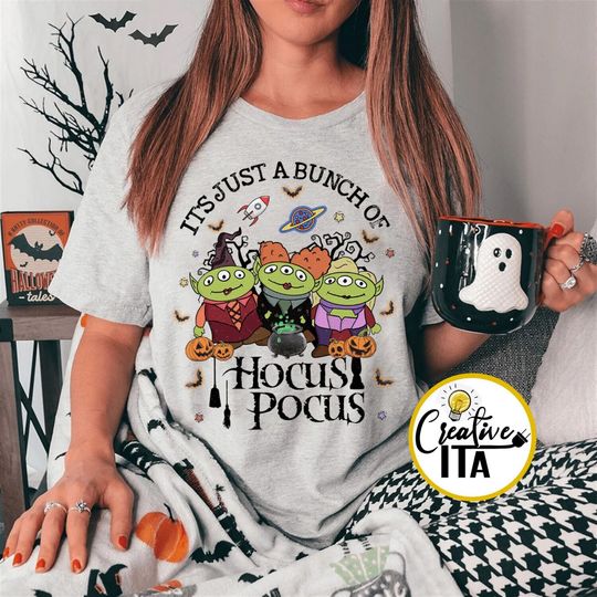 Aliens Hocus Pocus shirt, It's just a bunch of Hocus Pocus Sanderson Sister shirt, Aliens Toy story Halloween shirt, Funny Halloween Costume