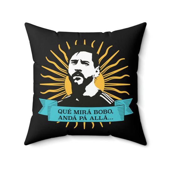 Messi, Que mira bobo, Spun Polyester Square Pillow, Football Lover Gift, Soccer Pillow