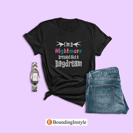 Nightmare Before Christmas Shirt, I'm a Nightmare Dressed like a Daydream, Disney Halloween Shirts, Magic Kingdom Shirts, Disneyland Shirts