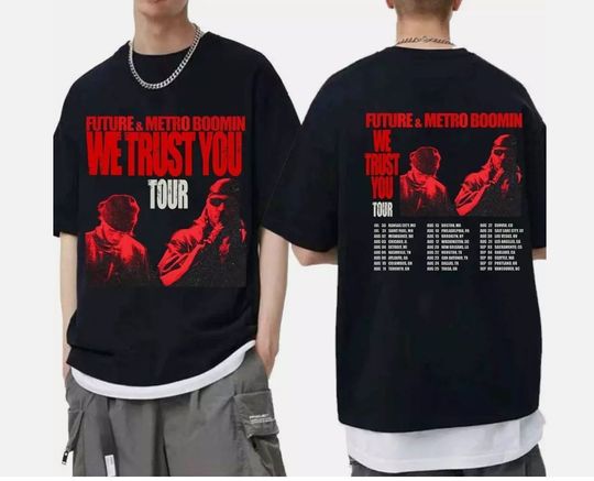 Future and Metro Boomin We Trust You 2024 Tour Shirt, Future & Metro Boomin 2024, Cotton Music Tour Shirt