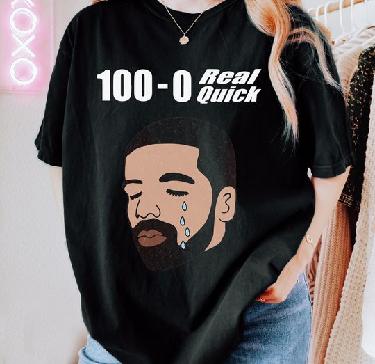 100-0 Real Quick Comfort Colors Vintage Drake 90's Tee Im The Girl Drake is Crying About in His Songs