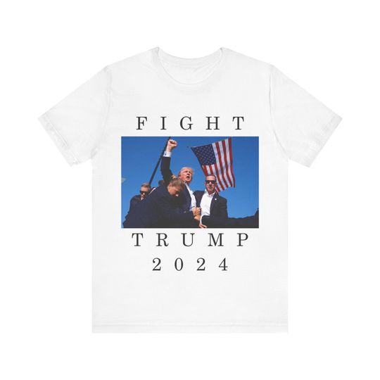 FIGHT TRUMP 2024 - Donald Trump Shirt - Butler, Pennsylvania