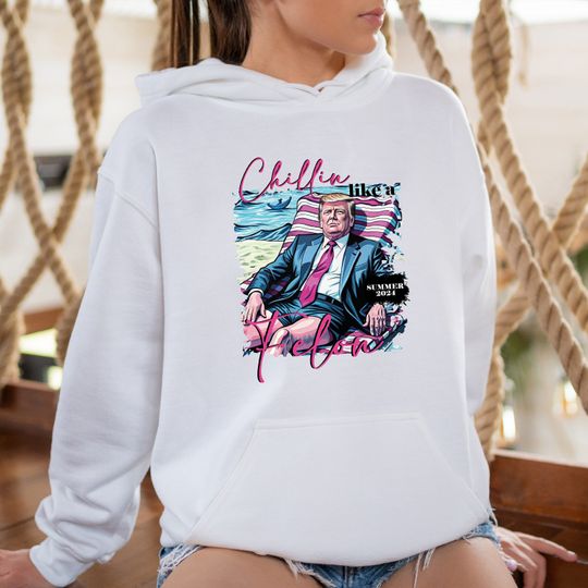 Chillin Like A Felon Preppy 90s Donald Trump Election Hoodie 4th of July Trump mugshot Hoodie Trendy Republican Hoodie Trump Mugshot Hoodie