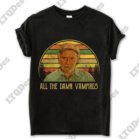The Lost Boys Shirt, All The Damn Vampires Vintage T-Shirt, Movies Quote Unisex TShirt
