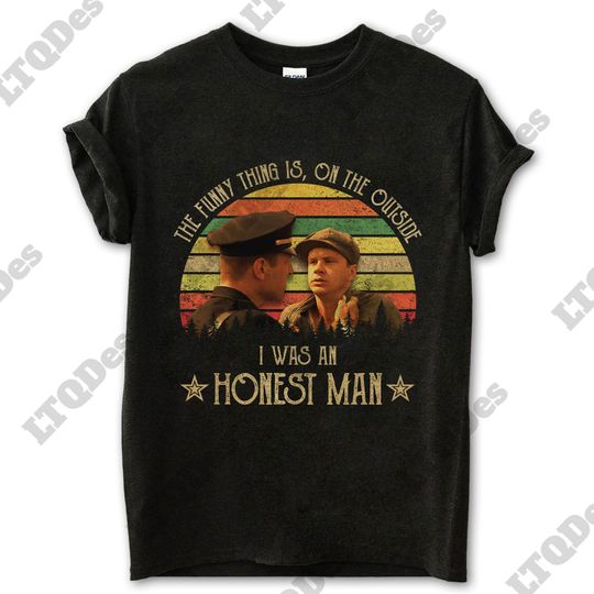 The Shawshank Redemption Shirt, The Funny Thing Is On The Outside I Was An Honest Man Vintage T-Shirt, Movies Quote Unisex TShirt