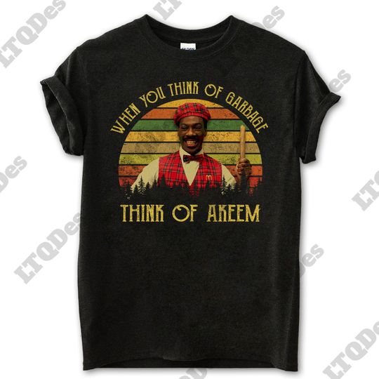 Coming to America Shirt, When You Think Of Garbage, Think Of Akeem Vintage T-Shirt, Movie Quote Unisex T Shirt