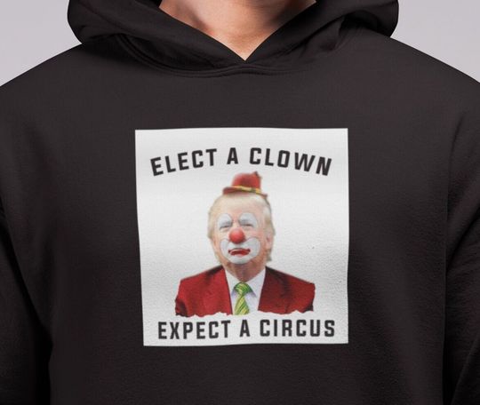 Discover Trump hoodie,donald trump hoodie,us election hoodie,donald trump sweatshirt,democrat,trump sweatshirt,elect a clown tshirt,funny trump shirt