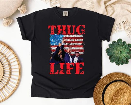 Donald Trump Shooting Incident T-Shirt, Thug Life Shirt, Political Statement Gift, Memorial Apparel, Gift for Trump Supporters