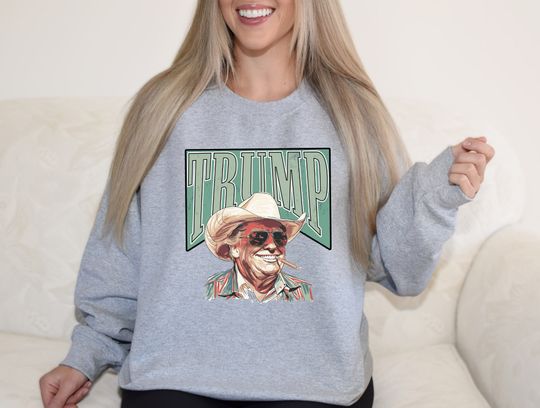 Trump Shirt Western Trump Tee Cowboy Sweatshirt, Make America Great Trump Daddy Hoodie MAGA President Tee Donald Trump Funny Republican Gift