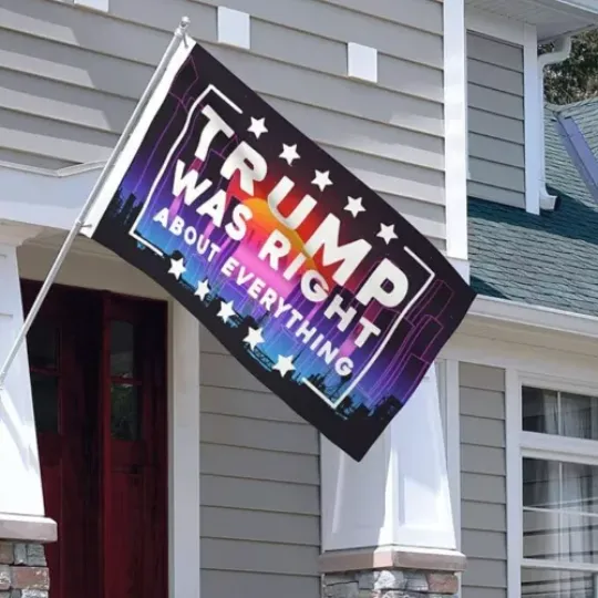 Trump Was Right About Everything Support Trump MAGA 2024 House Flag, US Election 2024 Flag, Home and Living, For Decoration