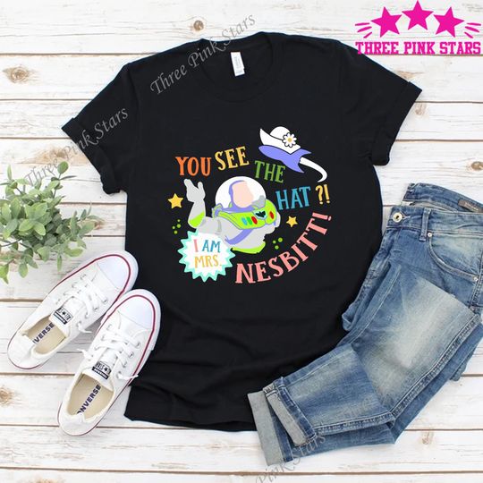 Mrs Nesbitt Shirt You See the Hat Shirt, Toy Story Shirt, Buzz Lightyear T-shirt E4301