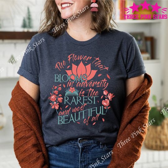 Princess Mulan Flower Quote Warrior Princess Lunar New Year Shirt Unisex The Flower That Blooms In Adversity, Vacation For Women's Tee E4091