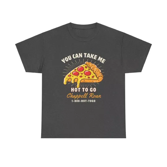 You Can Take Me Hot To Go Shirt | Unofficial Chappell Roan Shirt | Pride Shirt  Unisex short sleeves heavy cotton multiple colors full sizes S-5XL SHIRT