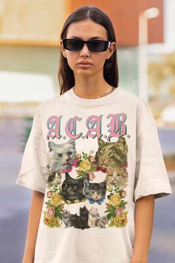 ACAB Tshirt  All Cats Are Beautiful Shirt  All Cops Are Bastards Top  Vintage Cats Kitsch Cute Anarchist Aesthetic  Funny Punk shirt