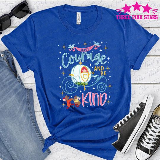 Cinde Princess Shirt, Have Courage and Be Kind Tee, Jaq And Gus Gus E5320
