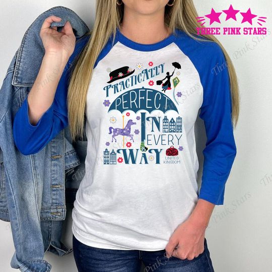Mary Poppins Raglan 3/4 Sleeve, Practically Perfect in Every Way Shirt E4083