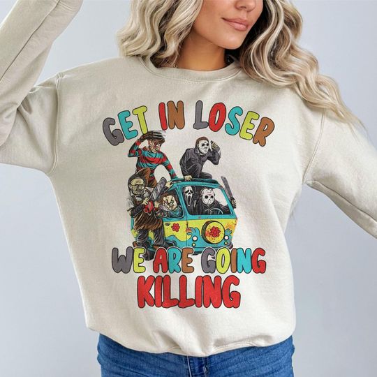 Get In Loser We Are Going Killing Long Sleeve Cotton Sweatshirt, Retro Halloween Gifts for Friends