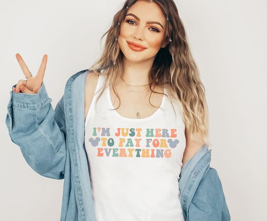 I'm Just Here To Pay For Everything Tank Top, Disney Matching Tank, Ideal Tank Top For Disney Vacations, Let Get Wild