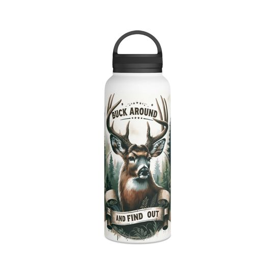 Personalize Tumbler, Buck Around And Find Out, Hunting Tumbler, Hunting, Custom Tumbler, Stainless Steel Water Bottle, Handle Lid