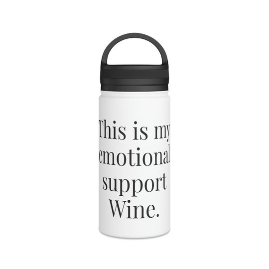 Emotional Support Wine funny cocktail Stainless Steel Water Bottle, Handle Lid 12oz 18oz or 32oz