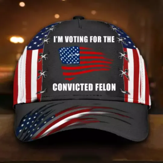 I’m Voting For The Convicted Felon Hat American Flag Baseball Caps AOP, Gift For Fan, Summer Cap