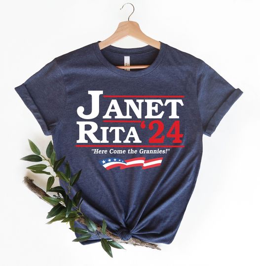 Janet And Rita for President 2024 Here Come The Grannies Shirt, BlueyDad Election 2024 Funny Cotton Shirts