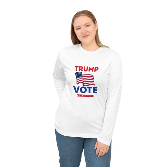 Trump Vote Long  Sleeve T Shirt - Donald Trump Unisex Shirt - American T Shirt - Trump Girl Gift President