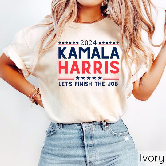 Kamala Harris 2024 T-shirts, Comfort Colors Shirt, Let's Finish The Job Tee