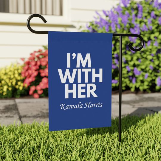 I'm With Her Madam President Kamala Harris Garden Flag Anti Trump Garden Banner