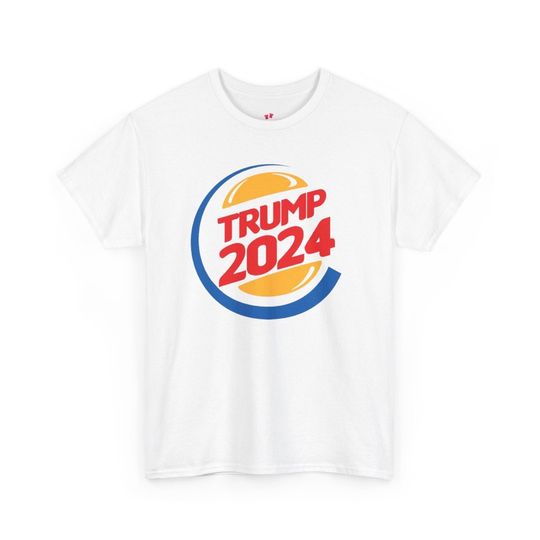 Trump Burger King shirt, Donald Trump for President shirt, Funny Trump shirt