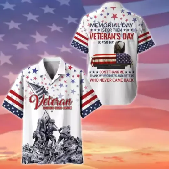 Memorial Day Is For Them Veteran's Day Is For Me Hawaiian Shirt