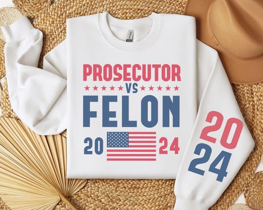 Prosecutor vs. Felon Comfort Sweatshirt, Political Sweater, Democrat 2024 Gift, Kamala Harris Sweater, Kalama Tee, Election 2024 Sweater