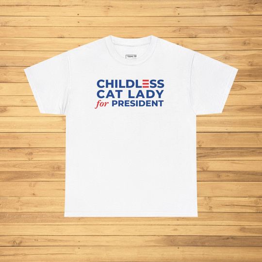 Childless Cat Lady for President Unisex Heavy Cotton Tee