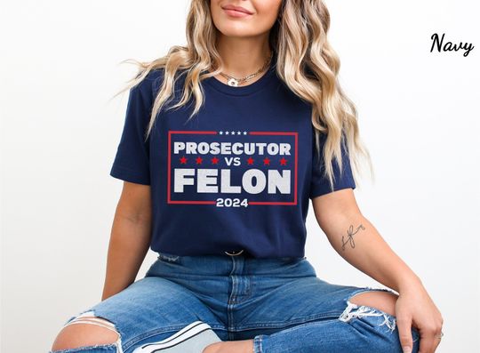 Prosecutor vs Felon Tee, Kamala Harris T Shirt, Kamala For President Top