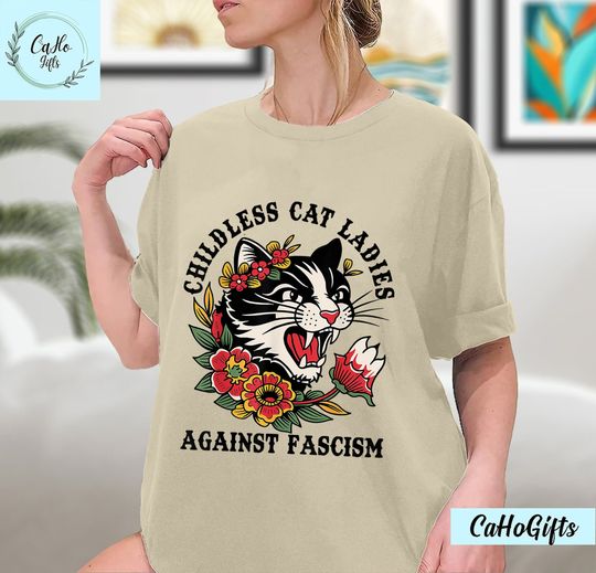 Childless Cat Lady, Childless Cat Ladies, Against Fascism, Feminist Shirt
