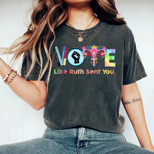 Vote Like Ruth Sent You T-Shirt, Election 2024 Shirt, Vote Shirt, Ruth Bader Ginsburg Shirt, Feminist Gift Shirt, Empowering Political Shirt