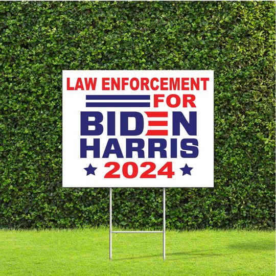 Law Enforcement for Biden Harris 2024 Election, Democratic Party Yard Sign