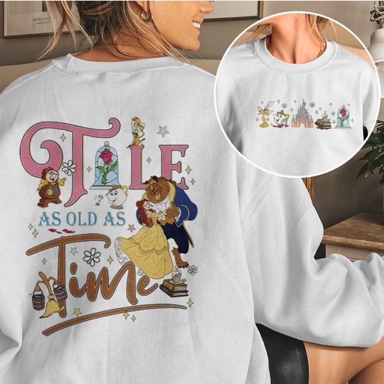 Retro Belle Princess Tale As Old As Time Two-sided Shirt, Romantic Beauty And The Beast Sweatshirt, Magic Kingdom Family Trip Shirt