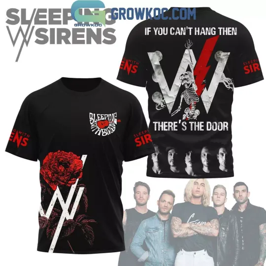 Sleepings With Sirens If You Can’t Hang Then There’s The Door 3D T-Shirt