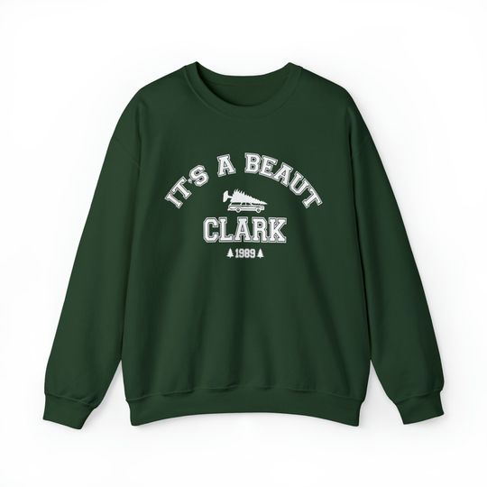 It's a Beaut Clark Sweatshirt, Griswold Christmas Sweatshirt, Funny Christmas Shirt, Christmas Vacation Shirt, Christmas Crewneck