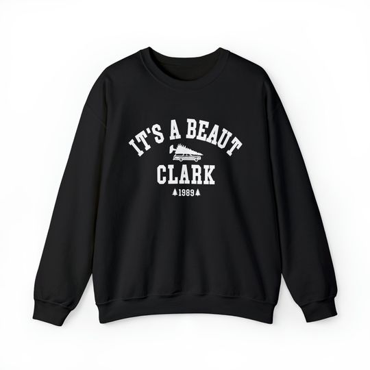 Funny Christmas Shirt, It's a Beaut Clark Sweatshirt, Griswold Christmas Sweatshirt, Christmas Vacation Shirt, Christmas Crewneck