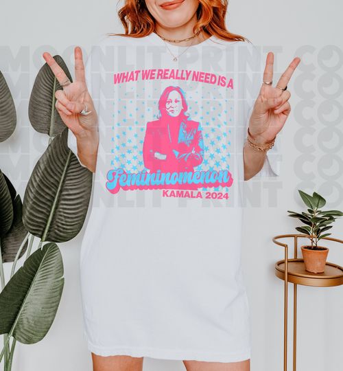 Kamala For The Girls, Femininonmenon, Funny Presidential Election Shirt, Democrat
