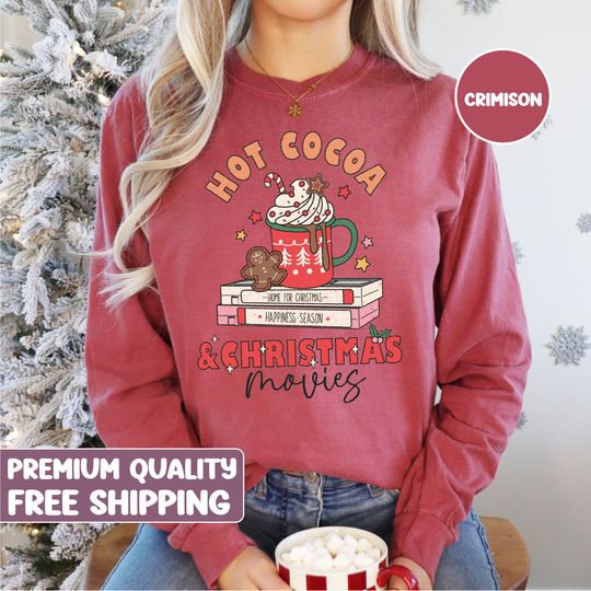 Hot Cocoa and Christmas movies Long Sleeve Shirt, Christmas funny Shirt, Christmas Comfort Colors, cozy holiday shirt, Christmas movie shirt
