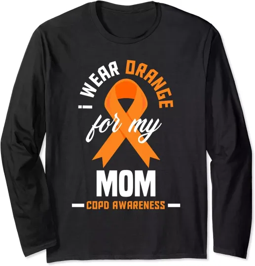 I Wear Orange For My Mom COPD Warrior COPD Awareness Long Sleeve T-Shirt