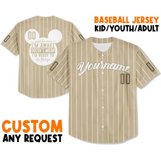 Personalize Just Because I'm Awake Mickey Mouse Sand Jersey, Custom Kid Youth Adult Baseball Jersey, Custom Disney Birthday Gift